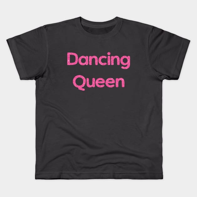 Dancing Queen Kids T-Shirt by Simple Life Designs